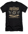 Senior Health Care Assistant What Is Your Superpower Job Gift Item Shi Hu Kang T-Shirt