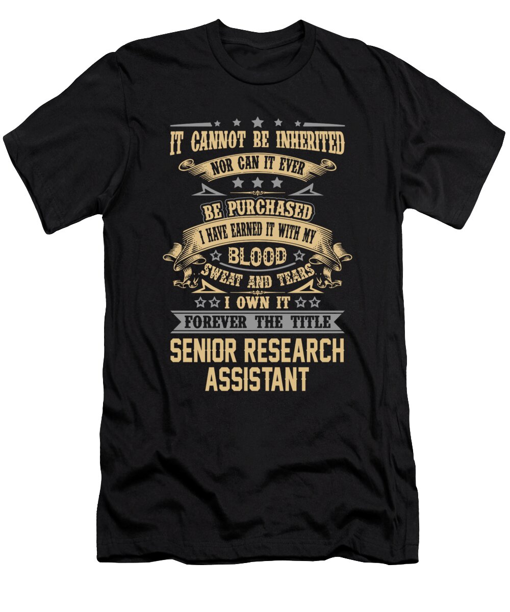 Senior Research Assistant Forever the Title Job Gift Item Shi Hu Kang T-Shirt