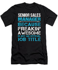 Senior Sales Manager Freaking Awesome Job Gift Item Shi Hu Kang T-Shirt